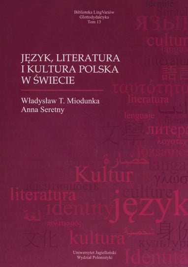 Język, literatura i kultura polska w świecie Opracowanie zbiorowe
