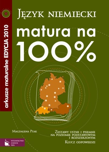 Język niemiecki. Arkusze maturalne - Matura na 100% Ptak Magdalena