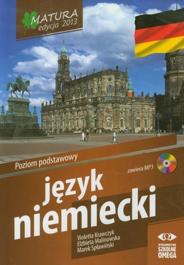 Język niemiecki. Matura 2013. Poziom podstawowy + CD Krawczyk Violetta, Malinowska Elżbieta, Spławiński Marek
