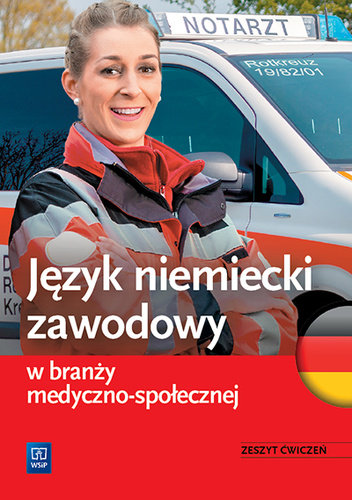 Język niemiecki zawodowy w branży medyczno-społecznej. Zeszyt ćwiczeń Dul Anna