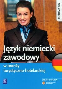 Język niemiecki zawodowy w branży turystyczno-hotelarskiej. Zeszyt ćwiczeń Chomicki Patryk