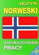 Język norweski dla planujących podjęcie pracy + CD Opracowanie zbiorowe