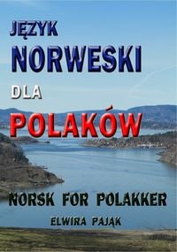 Język norweski dla Polaków. Norsk For Polakker Pająk Elwira