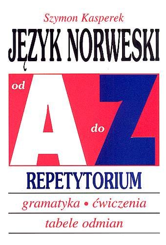 Język Norweski od A do Z. Repetytorium Kasperek Szymon