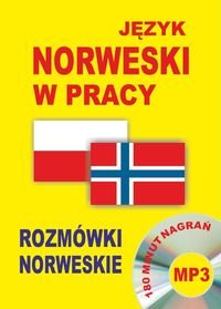 Język norweski w pracy. Rozmówki norweskie + CD Opracowanie zbiorowe
