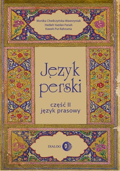 Język perski. Język prasowy. Część 2 Opracowanie zbiorowe