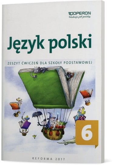 Język polski 6. Zeszyt ćwiczeń. Szkoła podstawowa Krawczuk-Goluch Alicja