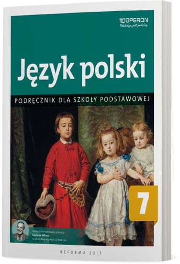 Język polski 7. Podręcznik dla szkoły podstawowej Klimczak Barbara, Tomińska Elżbieta, Zawisza-Chlebowska Teresa