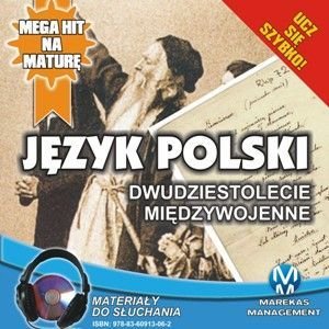 Język Polski. Dwudziestolecie Międzywojenne Choromańska Małgorzata