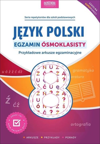 Język polski. Egzamin ósmoklasisty Opracowanie zbiorowe