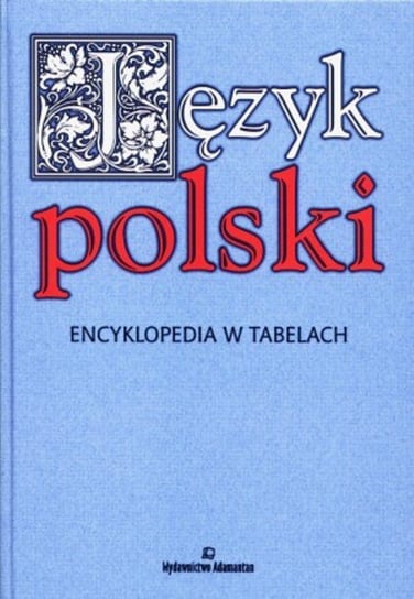 Język Polski. Encyklopedia w Tabelach Mizerski Witold