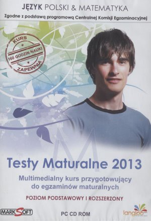 Język polski i matematyka. Testy maturalne 2013 + CD Opracowanie zbiorowe