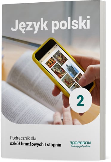 Język polski. Podręcznik. Klasa 2. Szkoła branżowa 1 stopnia Tomaszek Katarzyna