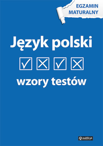 Język polski. Wzory testów. Egzamin maturalny Nowicka Anna