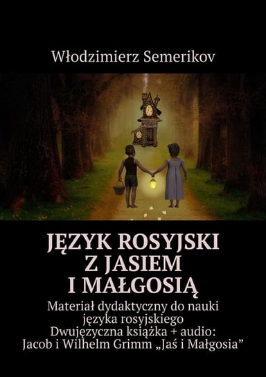 Język rosyjski z Jasiem i Małgosią Włodzimierz Semerikov