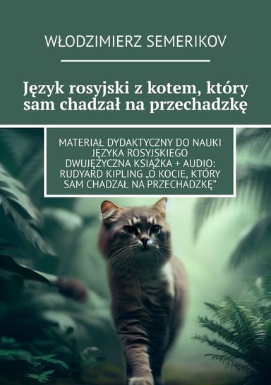 Język rosyjski z kotem, który sam chadzał na przechadzkę Włodzimierz Semerikov