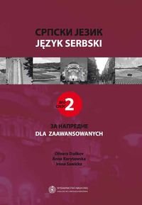 Język serbski. Część 2 dla zaawansowanych Korytowska Anna, Duskov Olivera, Sawicka Irena