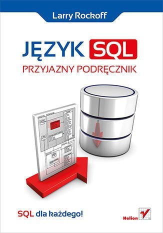 Język SQL. Przyjazny podręcznik Rockoff Larry