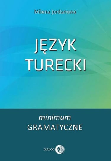 Język turecki. Minimum gramatyczne Jordanowa Milena