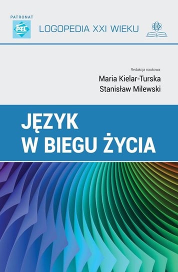 Język w biegu życia Kielar-Turska Maria, Milewski Stanisław