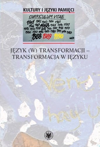 Język (w) transformacji - transformacja w języku Opracowanie zbiorowe