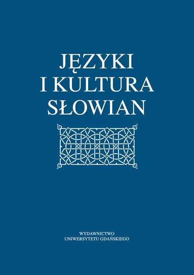 Języki i kultura Słowian Opracowanie zbiorowe