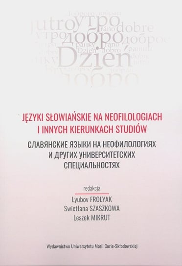 Języki słowiańskie na neofilologiach i innych kierunkach studiów Opracowanie zbiorowe