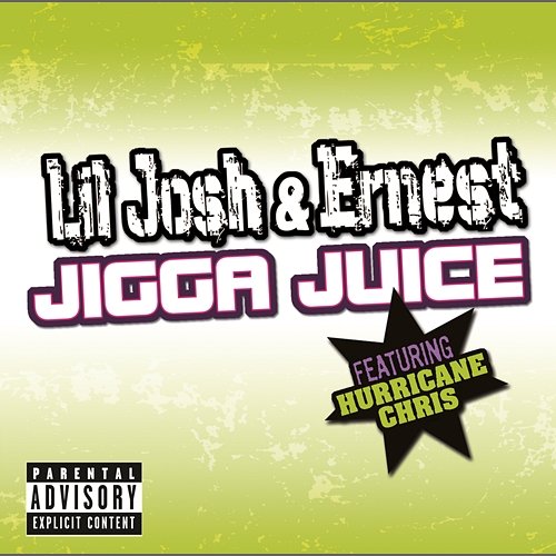 Jigga Juice Lil Josh & Ernest feat. Hurricane Chris