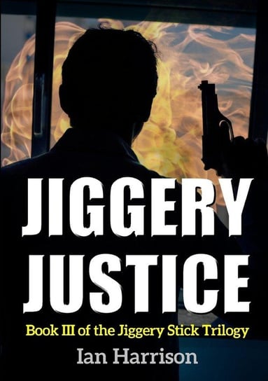 Jiggery Justice Ian Harrison