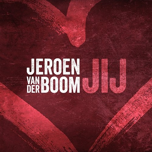 Jij Jeroen van der Boom