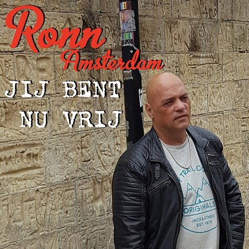 Jij Bent Nu Vrij Ronn Amsterdam