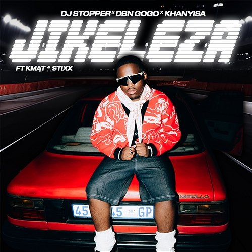 Jikeleza Stixx, Khanyisa feat. KMAT, Dj Stopper, DBN Gogo