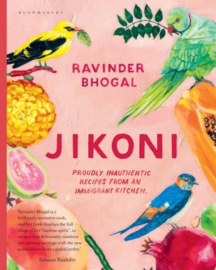 Jikoni: Proudly Inauthentic Recipes from an Immigrant Kitchen Ravinder Bhogal