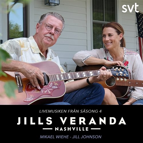 Jills Veranda Nashville [Episode 2] Jill Johnson, Mikael Wiehe