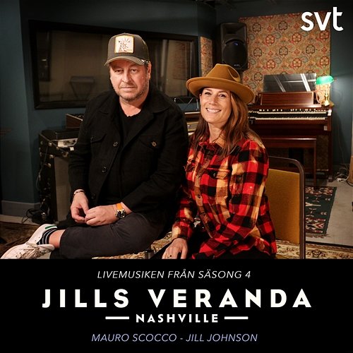 Jills Veranda Nashville [Episode 6] Jill Johnson, Mauro Scocco