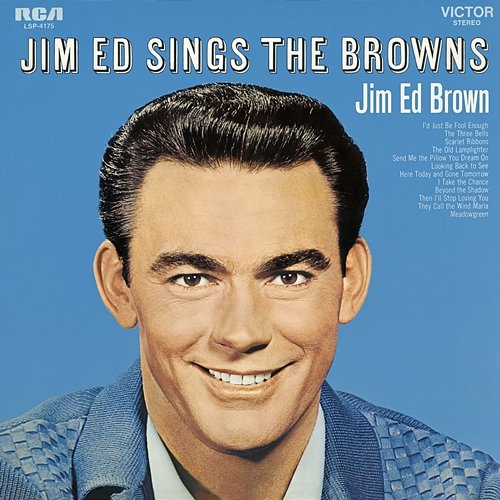 Jim Ed Sings the Browns Jim Ed Brown