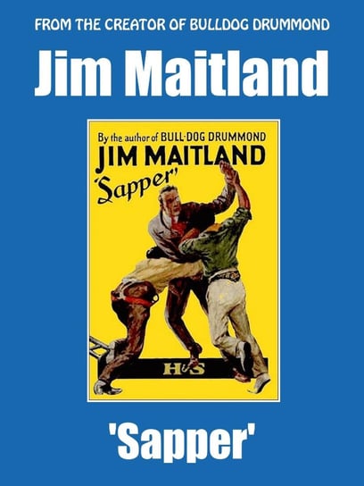 Jim Maitland Sapper, McNeile H.C.