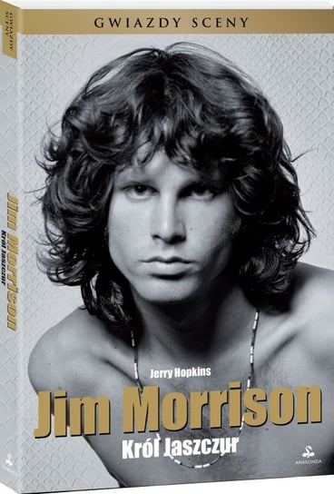 Jim Morrison. Król Jaszczur Hopkins Jerry