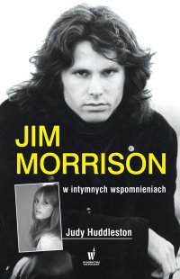 Jim Morrison w intymnych wspomnieniach Huddleston Judy