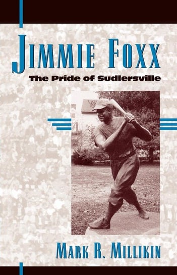Jimmie Foxx Millikin Mark R.