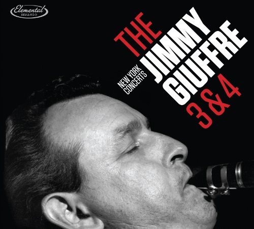 Jimmy Giuffre 3 &amp; 4 - New York Concerts Giuffre Jimmy