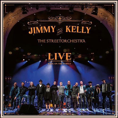 JIMMY KELLY & THE STREETORCHESTRA LIVE / Back On The Street Jimmy Kelly feat. The Streetorchestra