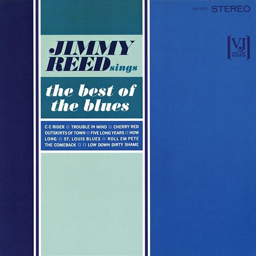 Jimmy Reed Sings The Best Of The Blues Jimmy Reed