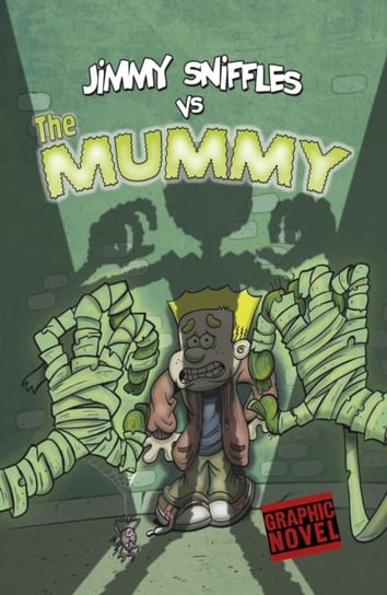 Jimmy Sniffles vs the Mummy Scott Nickel