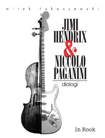 Jimy Hendrix & Niccolo Paganini. Dialogi Łukaszewski Witek
