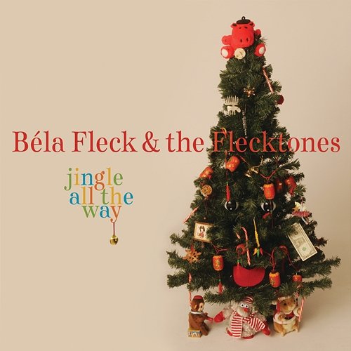 Jingle All the Way Bela Fleck & The Flecktones