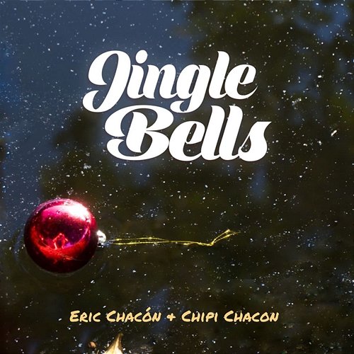Jingle Bells Eric Chacón & Chipi Chacon