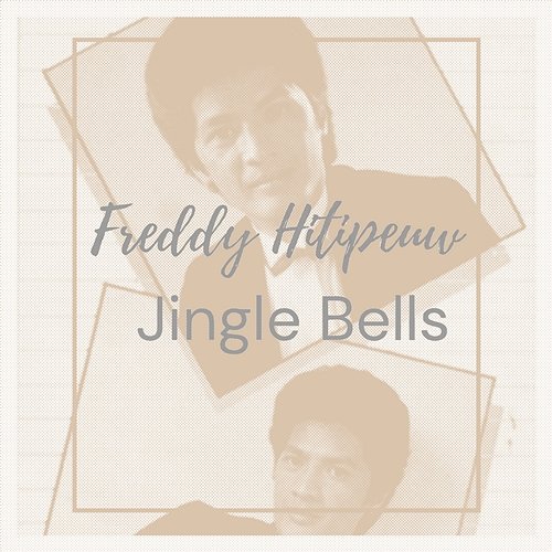 Jingle Bells Freddy Hitipeuw