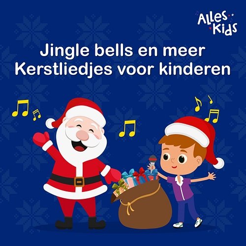 Jingle bells en meer Kerstliedjes voor kinderen Alles Kids, Kerstliedjes, Kerstliedjes Alles Kids