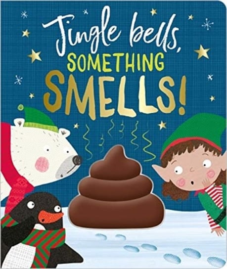 Jingle Bells Something Smells! Opracowanie zbiorowe